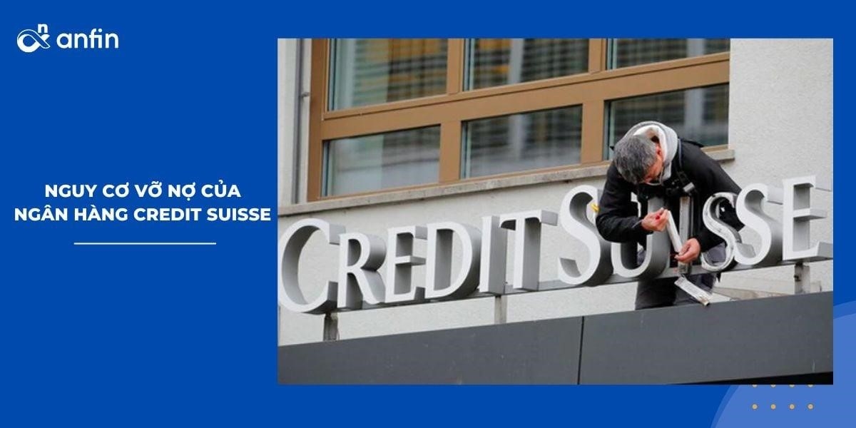 Cổ phiếu của Credit Suisse giảm một mức chưa từng có.